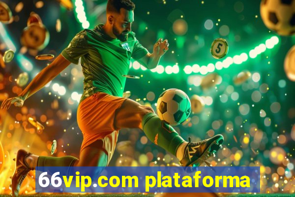 66vip.com plataforma